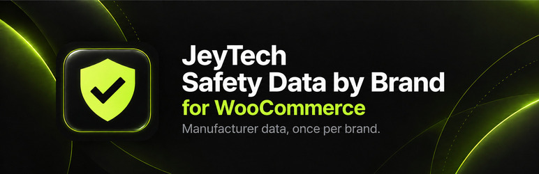 JeyTech Safety Data by Brand for WooCommerce
